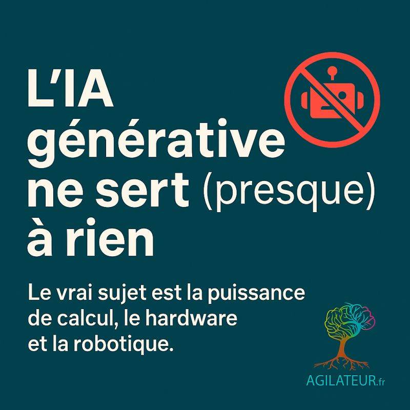 l'ia générative ne sert à rien ou presque
